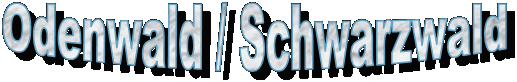 Odenwald / Schwarzwald